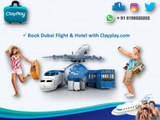 Book Dubai Tour, Travel and Holiday packages With Clayplay