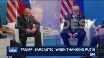 i24NEWS DESK | Trump 'sarcastic' when thanking Putin | Saturday, August 12th 2017