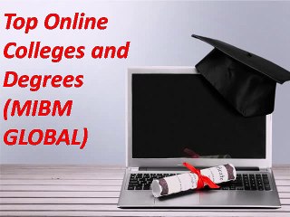 (MIBM GLOBAL)Top Online Colleges and Degrees