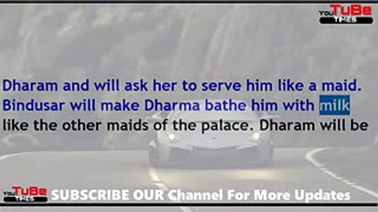 Chandra Nandini, 12th Aug 2017 News, Bindusar,makes,Nandini’s,daughter,Dharma his,servant