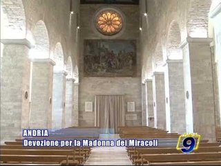 ANDRIA. Devozione per la Madonna dei Miracoli