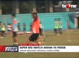 Jelang Super Big Match Arema vs Persib