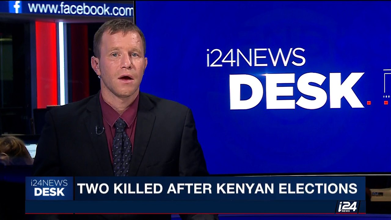 i24NEWS DESK | Two killed after Kenyan elections | Saturday, August 12th 2017