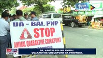 Department of Agriculture, nagtalaga ng animal quarantine checkpoint sa Pampanga