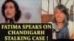 Dangal Girl Fatima Sana Shaikh SPEAKS UP on Chandigarh Stalking Case; Watch video | FilmiBeat