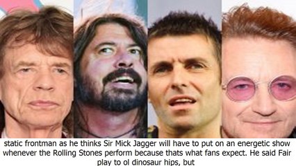 _ Breaking News TodayLiam gallagher_ dave grohl's ruined it for musicians