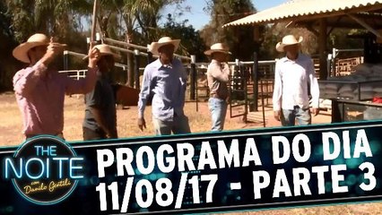 The Noite - 11.08.17 - Parte 3