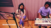 Tere Liye - Veer Zaara - Neha Kakkar Live Sessions