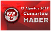 12 Ağustos 2017 Kay Tv Haber Bülteni