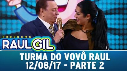 Turma do Vovô Raul - 12.08.17 - Parte 2