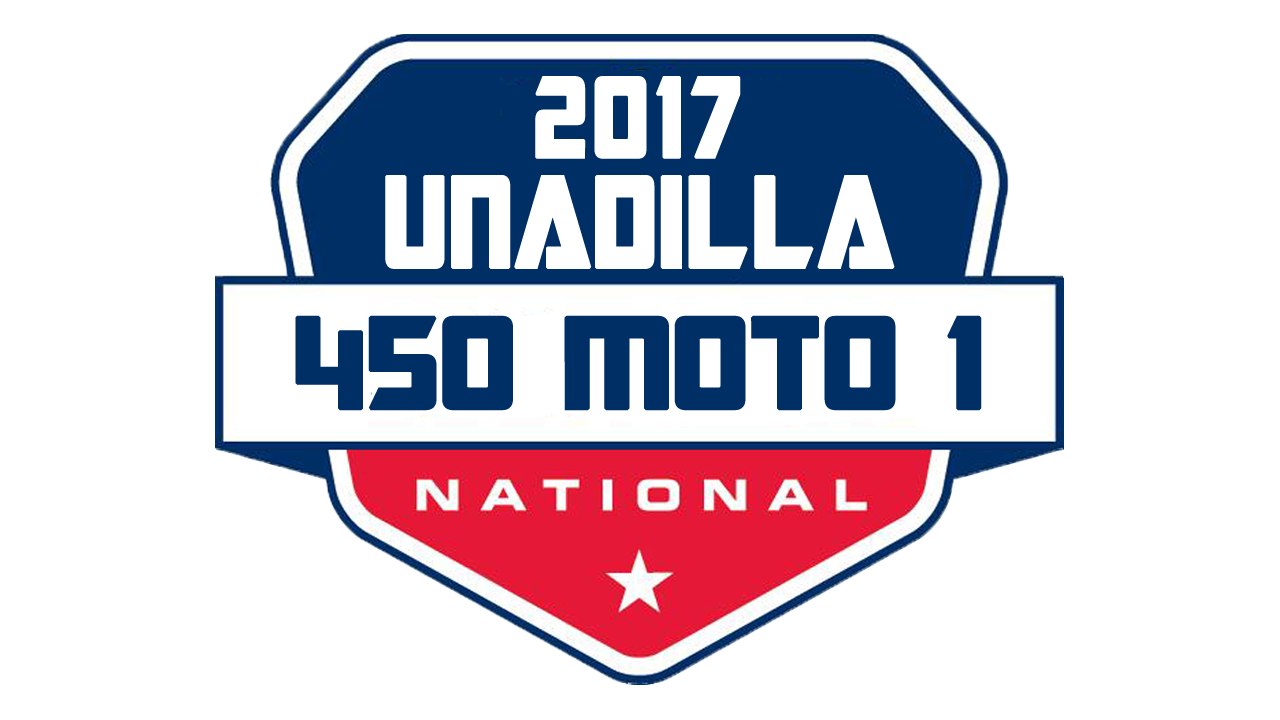2017 Pro Motocross Unadilla 450 Moto 1 HD