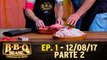 Ep 1 - BBQ Brasil - Parte 2 - 12.08.17