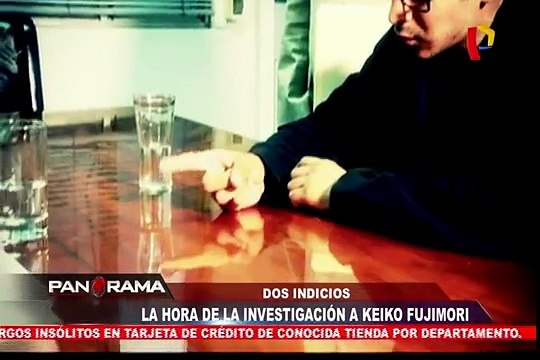 Dos indicios: La hora de la investigación a Keiko Fujimori
