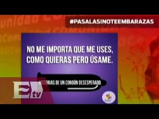 Pásala si no te embarazas, campaña para prevenir el embarazo no deseado/ Comunidad