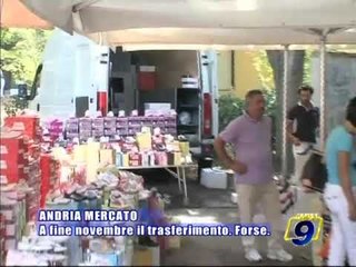 ANDRIA. A fine novembre forse il trasferimento del mercato