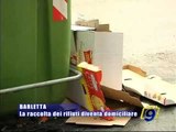 BARLETTA. La raccolta dei rifiuti diventa domiciliare