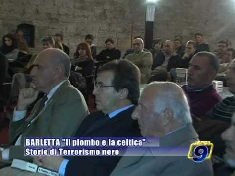 BARLETTA. Presentazione del libro Il piombo e la celtica , storie di terrorismo nero
