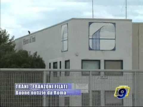 TRANI. FRANZONI FILATI, buone notizie da Roma