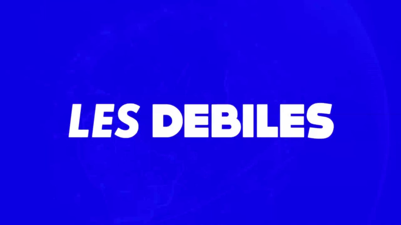 Les Débiles - Générique Septembre 2017
