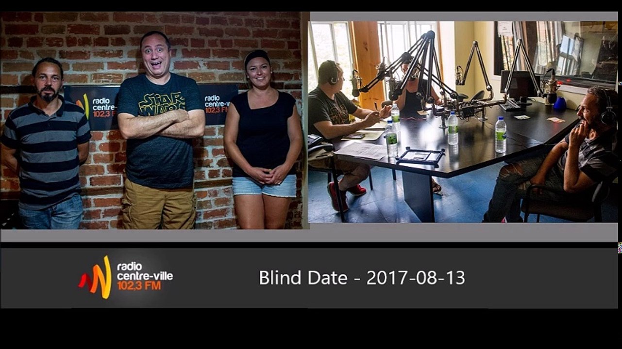 Blind Date - 2017-08-13 Invités de Martin Turgeon, les humouristes Nadine Massie et Dominic L