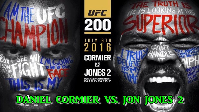 UFC 200 LIGHT HEAVYWEIGHT CHAMPIONSHIP DANIEL CORMIER VS. JON JONES PREDICTIONS