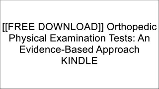 [4SRmK.[Free Download]] Orthopedic Physical Examination Tests: An Evidence-Based Approach by Chad Cook, Eric HegedusDianne V. JewellWilliam E. DeTurkCarolyn Kisner PT  MS [R.A.R]