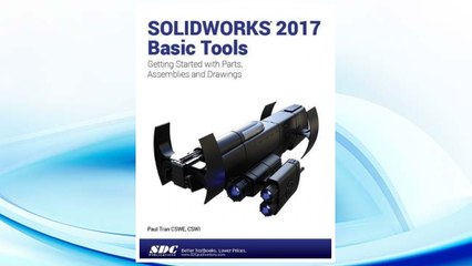Download FREE PDF Guide: SOLIDWORKS 2017 Basic Tools for Beginners 📘