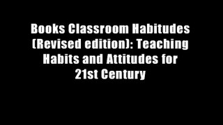 Books Classroom Habitudes (Revised edition): Teaching Habits and Attitudes for 21st Century