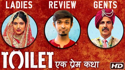 Toilet Ek Prem Katha MOVIE REVIEW | Akshay Kumar | Bhumi Pednekar
