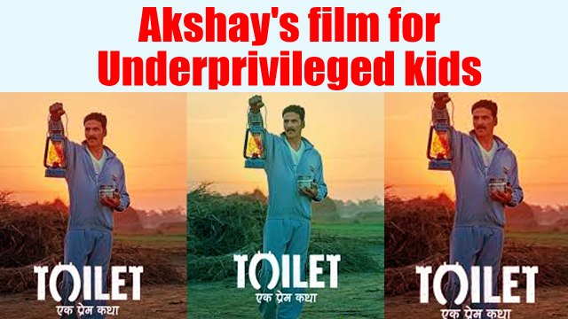 Akshay Kumar's Toilet Ek Prem Katha screening organised for Underprivileged Kids | FilmiBeat