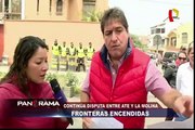 Fronteras encendidas: continúa disputa entre Ate y La Molina