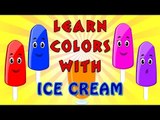Learning colors with ice creams | Colours for Kids to Learn | Learn Colors wtih ice cream for kids