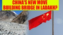 Sikkim Standoff: Amid Doklam, reports of China building bridge in Ladakh | Oneindia News