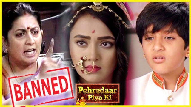 Smriti Irani Wants Pehredaar Piya Ki To Be BANNED Immediately | पहरेदार पिया की