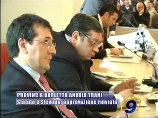 PROVINCIA BAT. Statuto e Stemma, approvazione rinviata