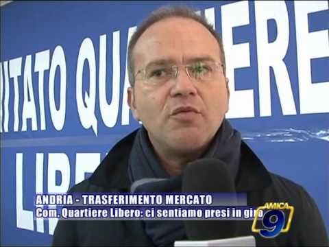 ANDRIA - Trasferimento mercato. Comitato Quartiere Libero: ci sentiamo presi in giro
