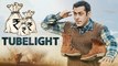 Salman Khan Will Repay A Huge Amount For Loss Of Tubelight