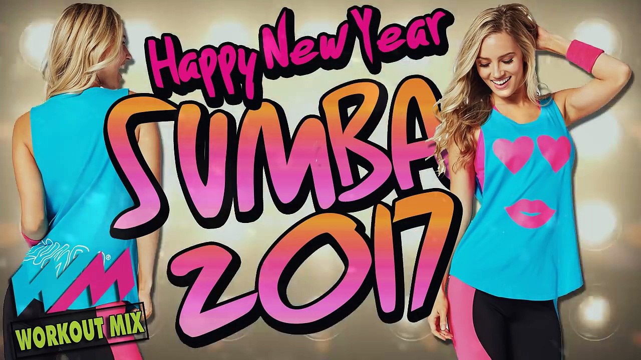 ZUMBA MUSIC  HAPPY NEW YEAR 2017 WORKOUT MIX