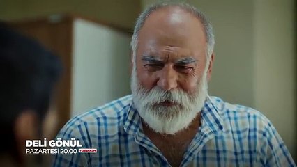 Deli Gönül 7. Bölüm 2. Tanıtımı