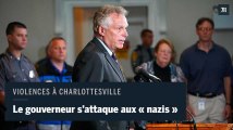 Charlottesville : le gouverneur de Virginie intime aux « nazis » de « rentrer chez eux »