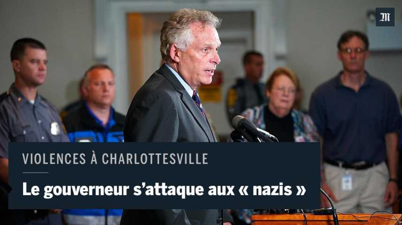 Charlottesville : le gouverneur de Virginie intime aux « nazis » de « rentrer chez eux »