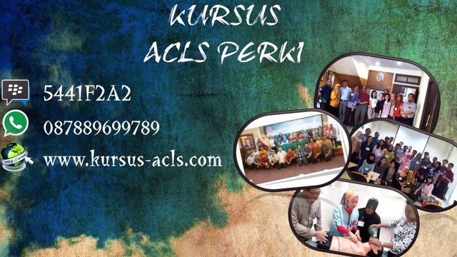 Kursus ACLS PERKI 2017 - 08788 9699-789