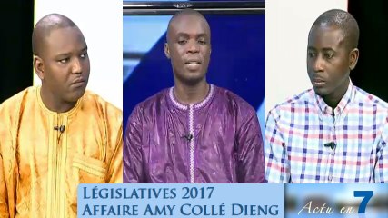 Actu en 7 (12 août 2017) : Législatives 2017 - Affaire Amy Collé Dieng