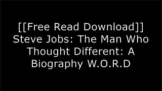 [rEOAE.[F.R.E.E] [D.O.W.N.L.O.A.D] [R.E.A.D]] Steve Jobs: The Man Who Thought Different: A Biography by Karen BlumenthalWalter IsaacsonGeorge IlianSteve Sheinkin [E.P.U.B]