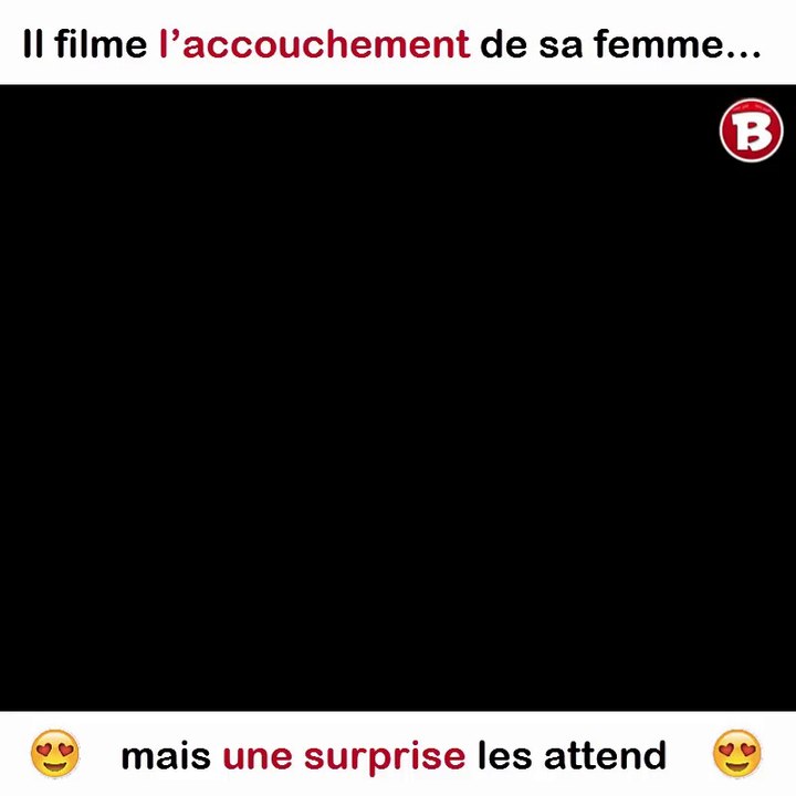 Il filme l’accouchement de sa femme, mais une surprise les attend. Découvrez-la