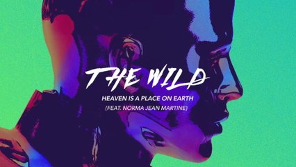 The Wild - Heaven Is A Place On Earth (Audio)