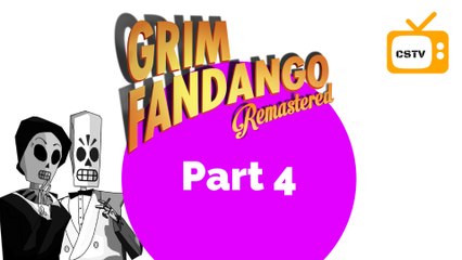 Grim Fandango Remastered- Part 4