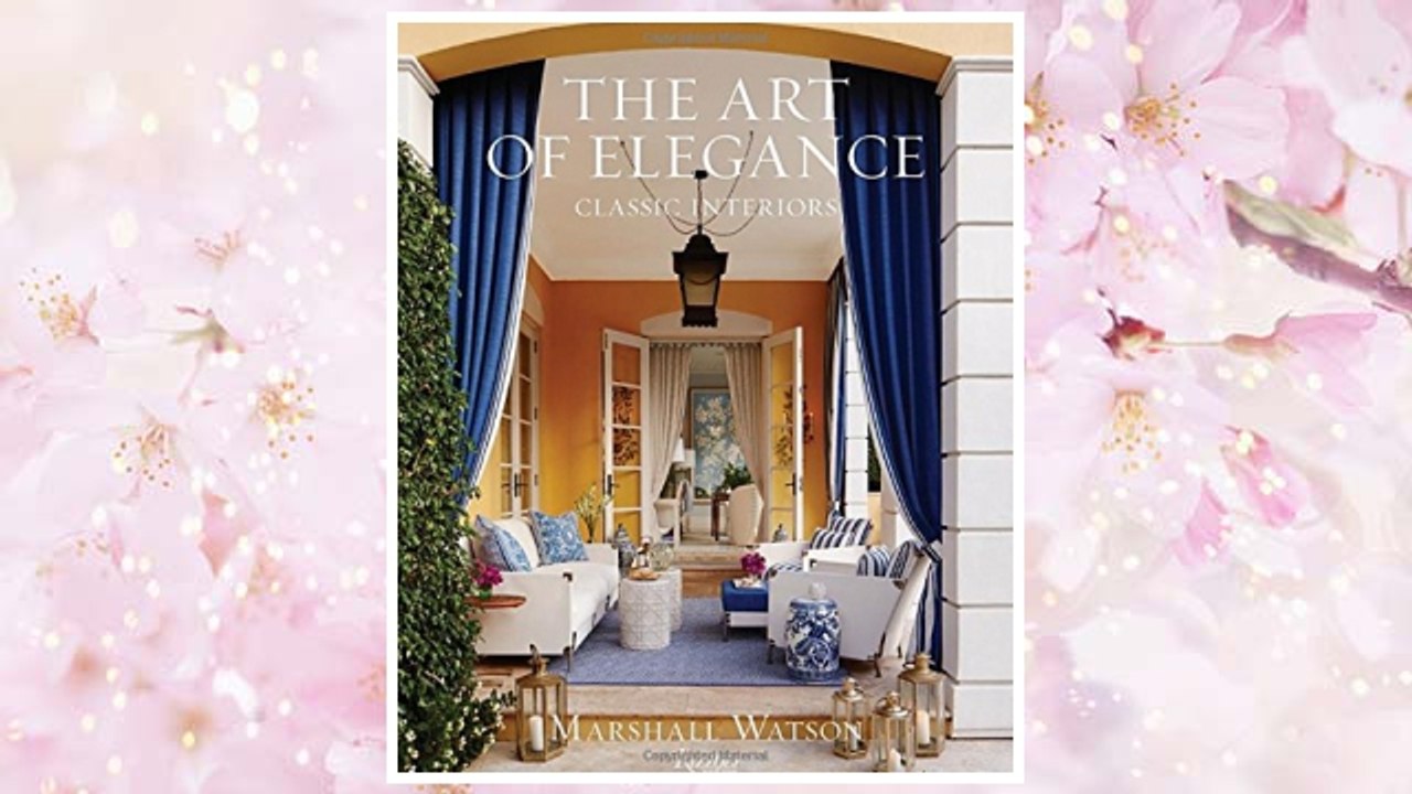 Download PDF The Art of Elegance: Classic Interiors FREE