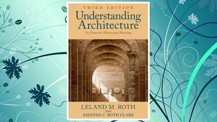 Download PDF Understanding Architecture: Its Elements, History, and Meaning FREE