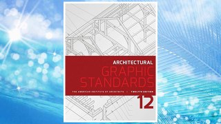 Download PDF Architectural Graphic Standards (Ramsey/Sleeper Architectural Graphic Standards Series) FREE